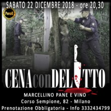Cena con Delitto a Milano Sabato 22 Dicembre 2018 al Marcellino Pane e Vino