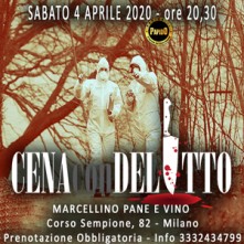 Sabato 4 Aprile 2020 Cena con Delitto Milano