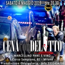 Sabato 4 Maggio 2019 Cena con Delitto Milano