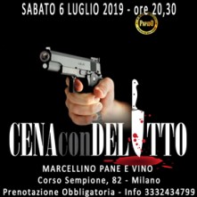 Sabato 6 Luglio 2019 Cena con Delitto Milano