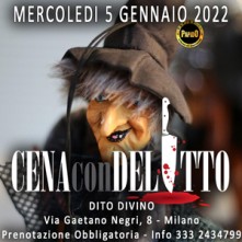 Mercoledi 5 Gennaio 2022 Cena con Delitto Milano