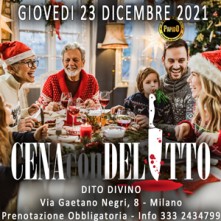 Giovedi 23 Dicembre 2021 Cena con Delitto Milano