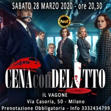 Sabato 28 Marzo 2020 Cena con Delitto in Treno Milano