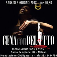 Cena con Delitto a Milano Sabato 9 Giugno 2018 al Marcellino Pane e Vino
