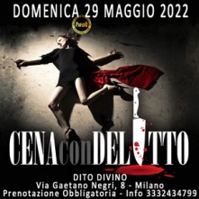 Domenica 29 Maggio 2022 Cena con Delitto Milano