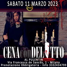 Sabato 11 Marzo 2023 Cena con Delitto Milano