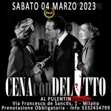 Sabato 4 Marzo 2023 Cena con Delitto Milano