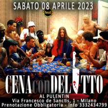 Sabato 8 Aprile 2023 Cena con Delitto Milano