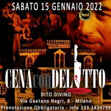 Sabato 15 Gennaio 2022 Cena con Delitto Milano