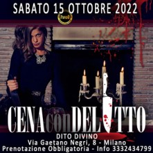 Sabato 15 Ottobre 2022 Cena con Delitto Milano