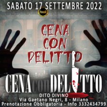 Sabato 17 Settembre 2022 Cena con Delitto Milano