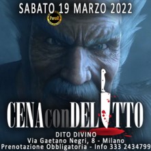 Sabato 19 Marzo 2022 Cena con Delitto Milano