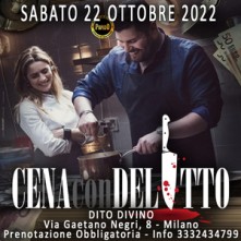 Sabato 22 Ottobre 2022 Cena con Delitto Milano