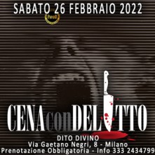 Sabato 26 Febbraio 2022 Cena con Delitto Milano