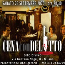 Sabato 26 Settembre 2020 Cena con Delitto Milano