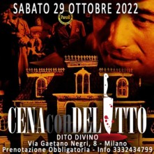 Sabato 29 Ottobre 2022 Cena con Delitto Milano