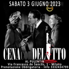 Sabato 3 Giugno 2023 Cena con Delitto Milano