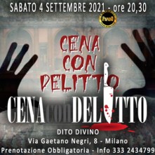 Sabato 4 Settembre 2021 Cena con Delitto Milano