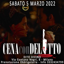 Sabato 5 Marzo 2022 Cena con Delitto Milano
