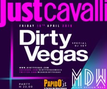 Dirty Vegas @ Just Cavalli Venerdi 15 Aprile 2016