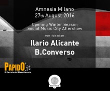 Sabato 27 Agosto 2016 - Ilario Alicante Amnesia Milano