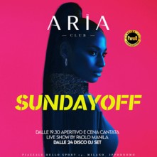 Sunday Off @ Aria Club Domenica 22 Maggio 2022 Discoteca di Milano