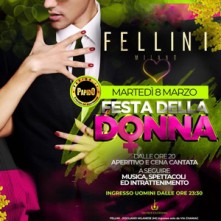 Festa della Donna 2022 Fellini Martedi 8 Marzo 2022