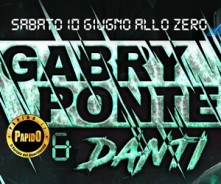 Gabry Ponte & Danti al Zero Sabato 10 Giugno