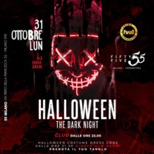 The Dark Night Milano Halloween Lunedi 31 Ottobre 2022 al 55 Milano