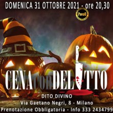 Domenica 31 Ottobre 2021 Cena con Delitto Milano