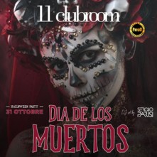 Dia de los Muertos Lunedi 31 Ottobre 2022 Eleven Club Room Milano Halloween