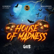 House of Madness Lunedi 31 Ottobre 2022 Gate Milano Halloween