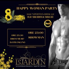 Happy Woman Party Milano Festa della Donna Mercoledi 8 Marzo 2023 Le Jardin