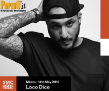 Sabato 14 Maggio 2016 - Loco Dice Social Music City Milano