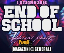End of School Milano Magazzini Generali Mercoledi 1 Giugno 2016