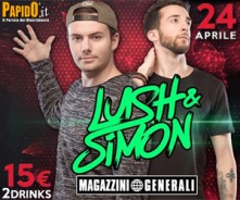 Lush & Simon Milano Magazzini Generali Domenica 24 Aprile 2016