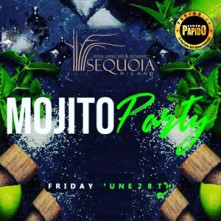 Mojito Party @ Sequoia Venerdi 28 Giugno 2019