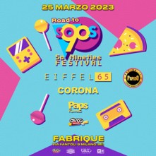 Road to SO ‘90s Festival Sabato 25 Marzo 2023 Fabrique