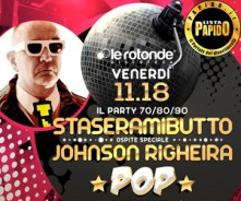 Live Johnson Righeira al Le Rotonde Venerdi 18 Novembre