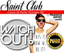 Tutti Omaggio in lista PAPIDO Sabato Saint Club Milano
