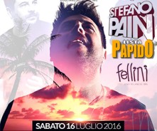 Stefano Pain Sabato 16 Luglio 2016 al Fellini di Pogliano - Info 3332434799