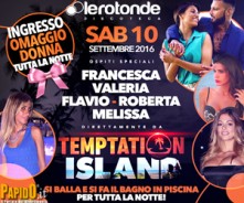 Sabato 10 settembre 2016 - Temptation Island Le Rotonde Garlasco