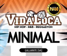 Vida loca @ Minimal Club Gallarate Venerdi 22 Ottobre 2016