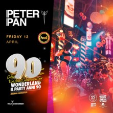 90 Wonderland Peter Pan Venerdi 12 Aprile 2024