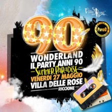 90 Wonderland Villa delle Rose Venerdi 27 Maggio 2022