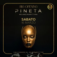 Big Opening Sabato 16 Marzo 2024 Pineta Milano Marittima