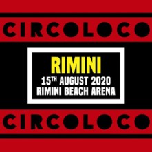 Sabato 15 Agosto 2020 Circoloco Rimini Beach Arena Miramare
