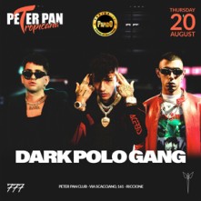Dark Polo Gang @ Peter Pan Club Giovedi 20 Agosto 2020 Discoteca di Riccione