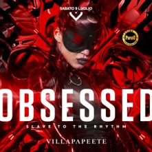 Obsessed Villapapeete Sabato 9 Luglio 2022
