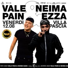 Vale Pain + Neima Ezza Venerdi 12 Agosto 2022 Villa Pascia